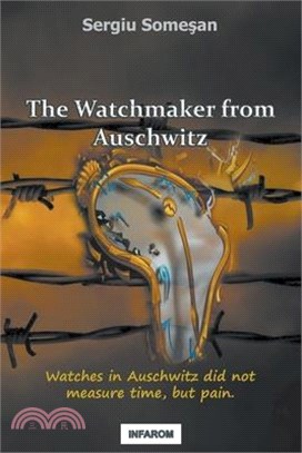 The Watchmaker from Auschwitz