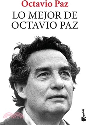 Lo mejor de Octavio Paz / The Best of Octavio Paz