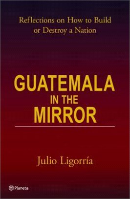 Guatemala in the Mirror