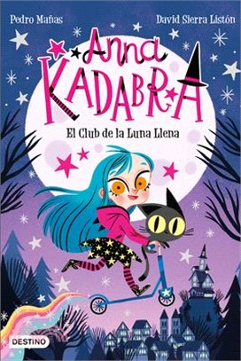 Anna Kadabra 1. El Club de la Luna Llena