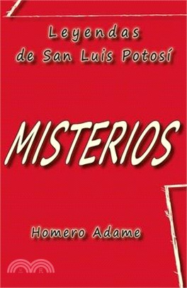 Misterios: Leyendas de San Luis Potosí