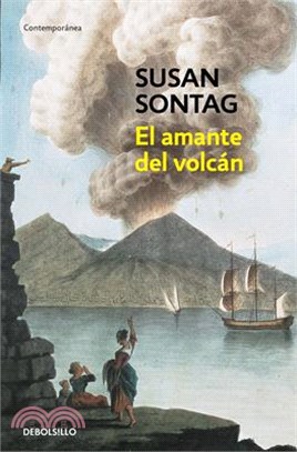 El Amante del Volcán / The Volcano Lover: A Romance