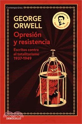 Opresión Y Resistencia: Escritos Contra El Totalitarismo 1937-1949 / Oppression and Resistance