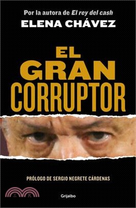 El Gran Corruptor / The Great Corruptor