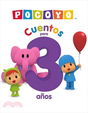 Pocoyo. Recopilatorio de Cuentos - Cuentos Para 3 Años / Pocoyo. a Compilation of Stories - Stories for 3-Year-Olds