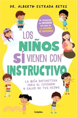 Los Niños Sí Vienen Con Instructivo / Children Do Come with Instructions
