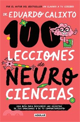 100 Lecciones de Neurociencias / 100 Lessons of Neurosciences