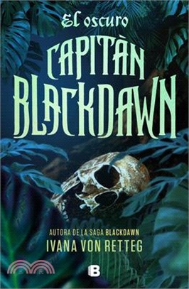 El Oscuro Capitán Blackdawn / The Dark Captain Blackdawn