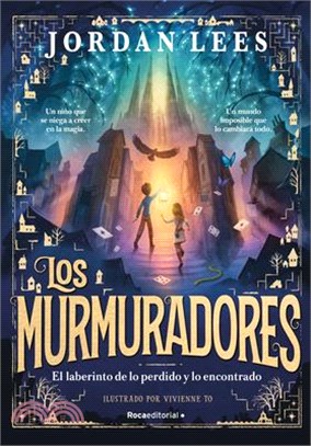 El Laberinto de Lo Perdido Y Lo Encontrado / The Labyrinth of Lost and Found