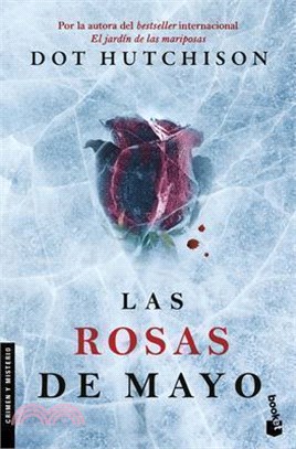 Las Rosas de Mayo (Novela Policiaca Y de Misterio) / The Roses of May (a Mystery and Detective Novel)