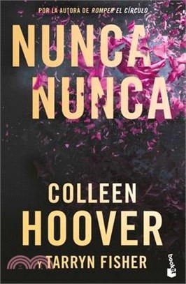 Nunca, Nunca: Una Novela Romántica de Suspenso (La Trilogía Completa) / Never Never: A Romantic Suspense Novel of Love and Fate (the Complete Trilogy)