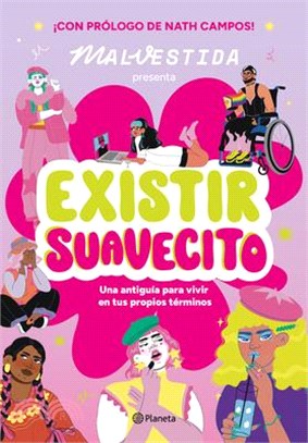 Existir Suavecito: Una Antiguía Para Vivir En Tus Propios Términos / Existing Softly