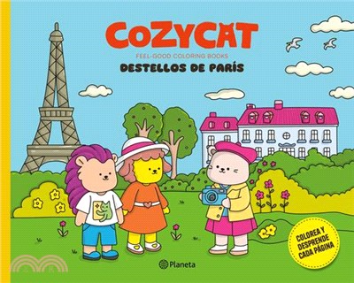 Cozy Cat 1. Destellos de París: Libro de Actividades / Cozy Cat 1. Sparks of Paris: Activity Book (Feel-Good Coloring Books)