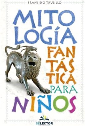 Mitologia Fantastica Para Ninos