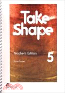 Take Shape 05：Teacher's Edition