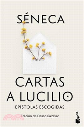 Cartas a Lucilio: Epístolas Escogidas / Letters to Lucilius: Selected Epistles