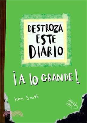 Destroza Este Diario: A Lo Grande (Verde Flúor) / / Wreck This Journal (Green)