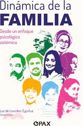 Dinámica de la Familia: Un Enfoque Psicológico Sistémico