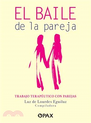 El Baile de la Pareja: Trabajo Terapéutico Con Parejas