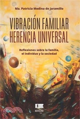 Vibración familiar. Herencia universal