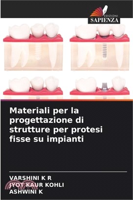 Materiali per la progettazione di strutture per protesi fisse su impianti