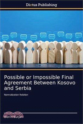 Possible or Impossible Final Agreement Between Kosovo and Serbia