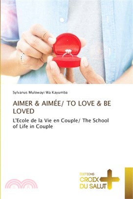 Aimer & Aimée/ To Love & Be Loved
