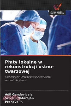 Platy lokalne w rekonstrukcji ustno-twarzowej