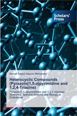Heterocyclic Compounds (Pyrazolo[1,5-a]pyrimidine and 1,2,4-Triazine)