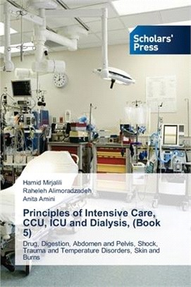 Principles of Intensive Care, CCU, ICU and Dialysis, (Book 5)