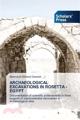 Archaeological Excavations in Rosetta - Egypt