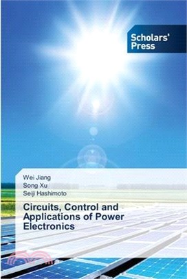 Circuits, Control and Applications of Power Electronics