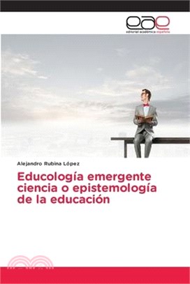 Educología emergente ciencia o epistemología de la educación