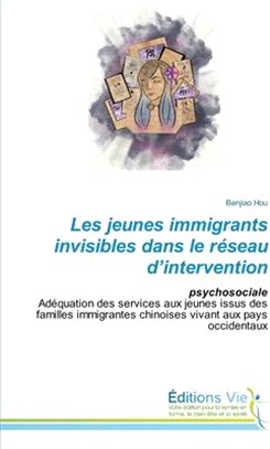 Les jeunes immigrants invisibles dans le réseau d'intervention