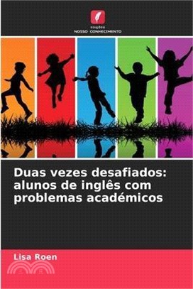 Duas vezes desafiados: alunos de inglês com problemas académicos