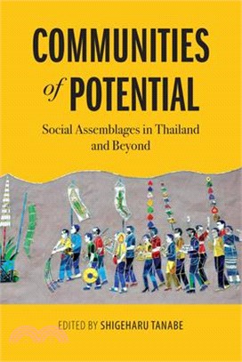 Communities of Potential ― Social Assemblages in Thailand and Beyond