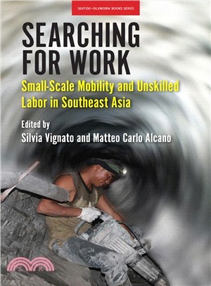 Searching for Work ― Small-scale Mobility and Unskilled Labor in Southeast Asia