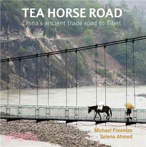 Tea Horse Road: China's Ancient Trade Road to Tibet