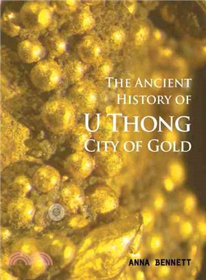 The Ancient History of U Thong ─ City of Gold