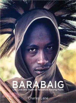 Barabaig ─ Life, Love and Death on Tanzania's Hanang Plains