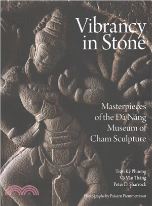 Vibrancy in Stone: Masterpieces of the Da Nang Museum of Cham Sculpture