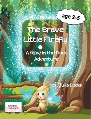 The Brave Little Firefly: A Glow in the dark