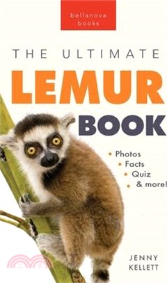 Lemurs The Ultimate Lemur Book: 100+ Amazing Lemur Facts, Photos, Quiz + More