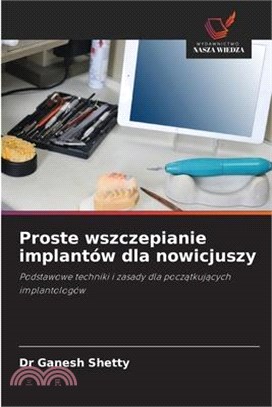 Proste wszczepianie implantów dla nowicjuszy