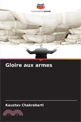 Gloire aux armes