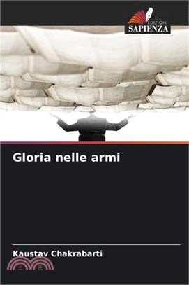 Gloria nelle armi
