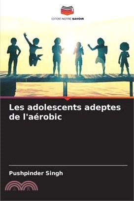 Les adolescents adeptes de l'aérobic