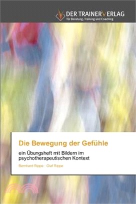 Die Bewegung der Gefühle