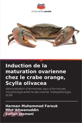 Induction de la maturation ovarienne chez le crabe orange, Scylla olivacea