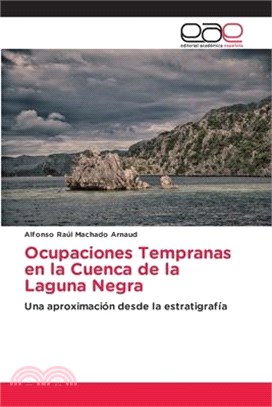 Ocupaciones Tempranas en la Cuenca de la Laguna Negra